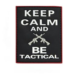 Keep calm and be tactical PVC felvarró